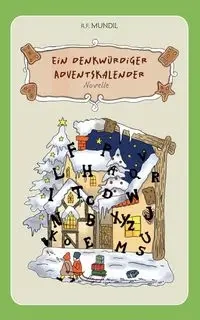 Ein denkwürdiger Adventskalender - Mundil Renier-Fréduman