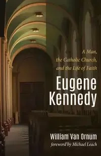 Eugene Kennedy - Van William Ornum