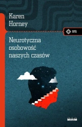 Neurotyczna osobowość naszych czasów - Karem Horney