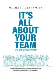 It's All About Your Team - Michael Giaramita
