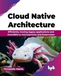 Cloud Native Architecture - Harris Fernando