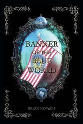 Banner of the Blue World - Bryan Kovach