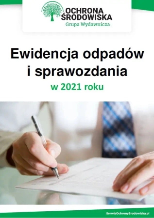 eBook Ewidencja odpadów i sprawozdania w 2021 roku - Praca zbiorowa
