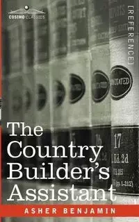 The Country Builder's Assistant - Benjamin Asher
