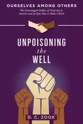 Unpoisoning the Well - Zook D. C.