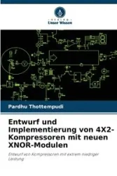 Entwurf und Implementierung von 4X2-Kompressoren mit neuen XNOR-Modulen - Thottempudi Pardhu