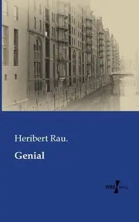 Genial - Rau. Heribert
