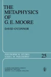 The Metaphysics of G. E. Moore - David O'Connor