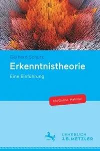 Erkenntnistheorie - Gerhard Schurz