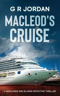 Macleod's Cruise - Jordan G R