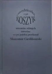 Koszyk czyli czterdziestka utworów różnych autorów - Sławomir Cieślikowski