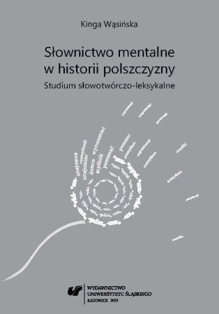 Słownictwo mentalne w historii polszczyzny... - Kinga Wąsińska
