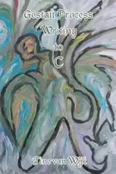 Gestalt Process Writing to C - van Wijk Tine