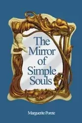 The Mirror of Simple Souls - Marguerite Porete