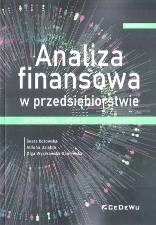 Analiza finansowa w przedsiębiorstwie w.6 - Beata Kotowska, Aldona Uziębło, Olga Wyszkowska-K