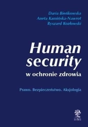 Human security w ochronie zdrowia - Daria Bieńkowska, Aneta Kamińska-Nawrot, Ryszard