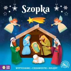 Świąteczne wypychanki. Szopka - praca zbiorowa
