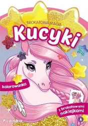 Brokatowa magia. Kucyki. Pianka - praca zbiorowa