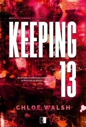 Keeping 13. Część druga - Chloe Walsh