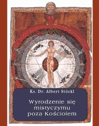 eBook Wyrodzenie się mistycyzmu poza Kościołem - Albert Stockl epub mobi