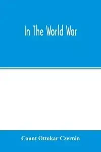 In the world war - Ottokar Czernin Count