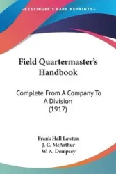 Field Quartermaster's Handbook - Frank Lawton Hall