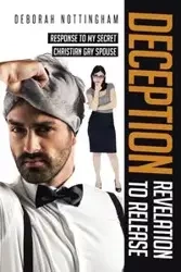 Deception Revelation to Release - Deborah Nottingham