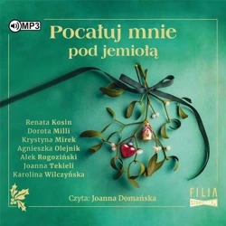 Pocałuj mnie pod jemiołą audiobook - praca zbiorowa
