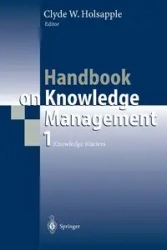 Handbook on Knowledge Management 1 - Clyde Holsapple