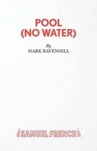 Pool (No Water) - Mark Ravenhill