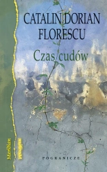 Czas cudów - Dorian Catalin Florescu