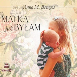 audiobook Matką już byłam - Anna M. Brengos