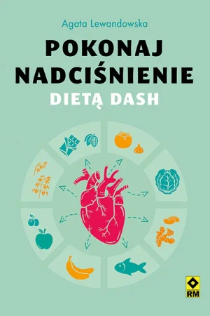 eBook Pokonaj nadciśnienie dietą DASH - Agata Lewandowska epub mobi