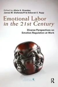 Emotional Labor in the 21st Century - Grandey Alicia