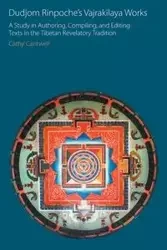 Dudjom Rinpoche's Vajrakīlaya Works - Cathy Cantwell