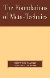 The Foundations of Meta-Technics - Ernesto Vallenilla Mayz