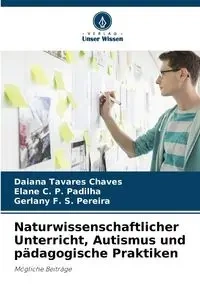 Naturwissenschaftlicher Unterricht, Autismus und pädagogische Praktiken - Chaves Daiana Tavares