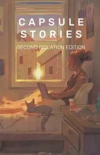 Capsule Stories Second Isolation Edition - VonKampen Carolina
