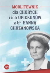 Modlitewnik dla chorych i ich opiekunów.. - Magdalena Kędzierska-Zaporowska
