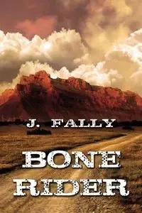 Bone Rider - Fally J.