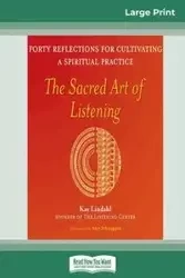 The Sacred Art of Listening - Kay Lindahl