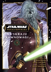 Star Wars T.3 Wielka Republika Na skraju równowagi - Shima Shinya, Daniel Jos Older, Mizuki Sakakibara