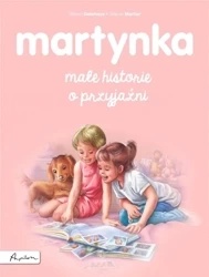 Martynka. Małe historie o przyjaźni - Gilbert Delahave