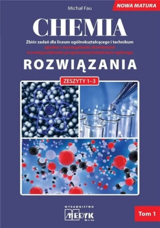 Chemia Zbiór zadań LO Rozwiązania do zeszytów 1-3 - Michał Fau