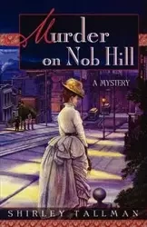 Murder on Nob Hill - Shirley Tallman