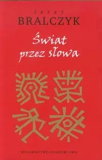 Świat przez słowa - Jerzy Bralczyk