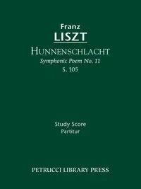 Hunnenschlacht, S.105 - Liszt Franz