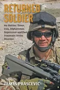 Returned Soldier - James Prascevic