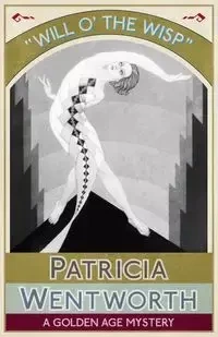 Will o' the Wisp - Patricia Wentworth