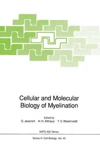 Cellular and Molecular Biology of Myelination - Jeserich Gunnar